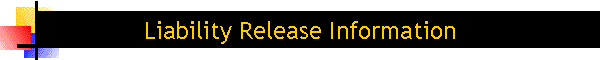 Liability Release Information