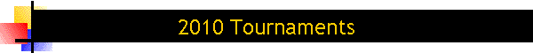 2010 Tournaments